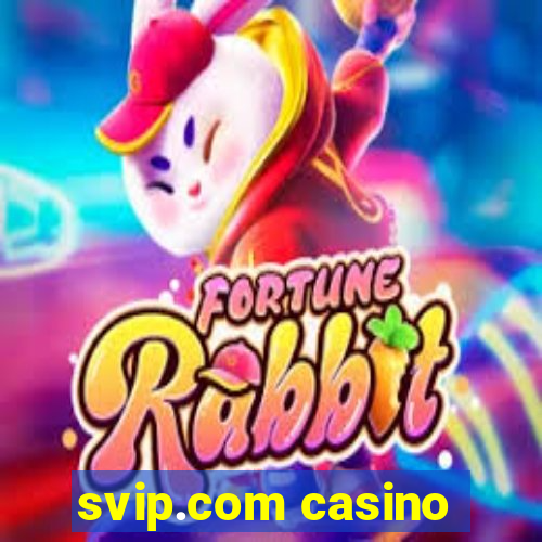 svip.com casino